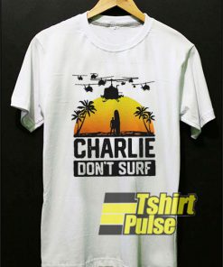 Official Charlie Dont Surf shirt