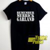 Remember Merrick Garland shirt