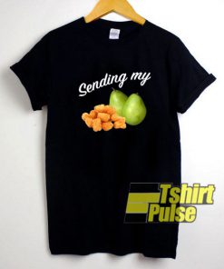 Sending My Tots And Pears shirt