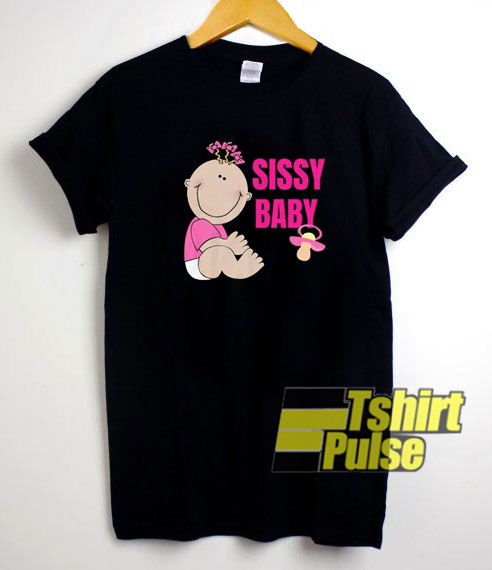 Sissy Baby Feminization shirt
