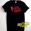 Talent On Loan From God shirt