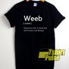 Weeb Definition shirt