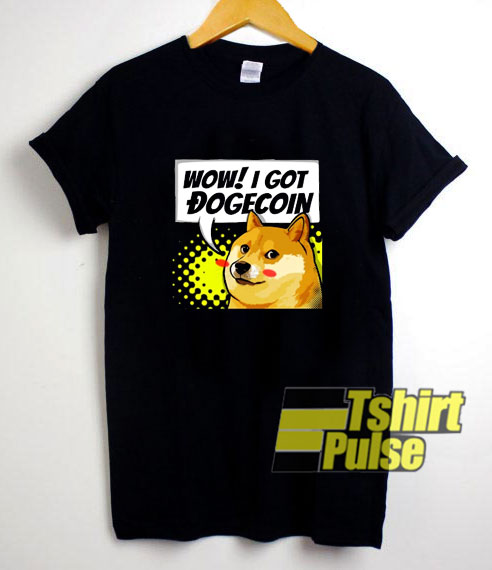 Wow I Got Dogecoin shirt