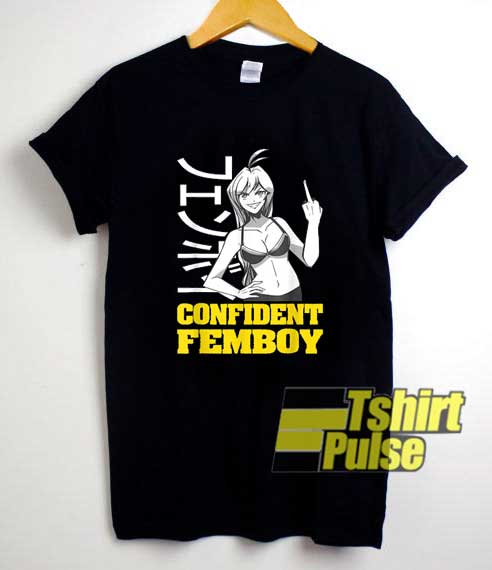 Anime Confidence Femboy shirt