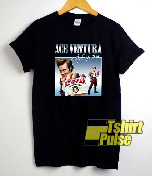 Funny Ace Ventura Poster shirt