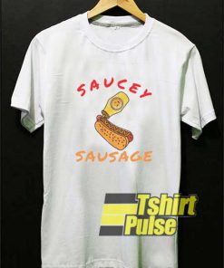 Hot Dog Saucey Sausage Meme shirt