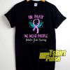 In May Awareness Month Quotes shirt