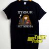 Its Mimosa Cartoon shirt