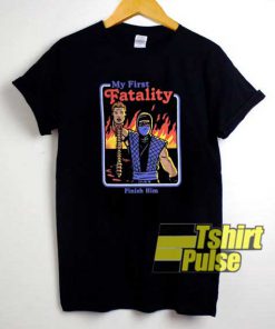 My First Fatality shirt
