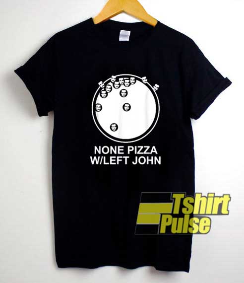Official None Pizza shirt