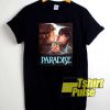 Paradise Movie Poster shirt