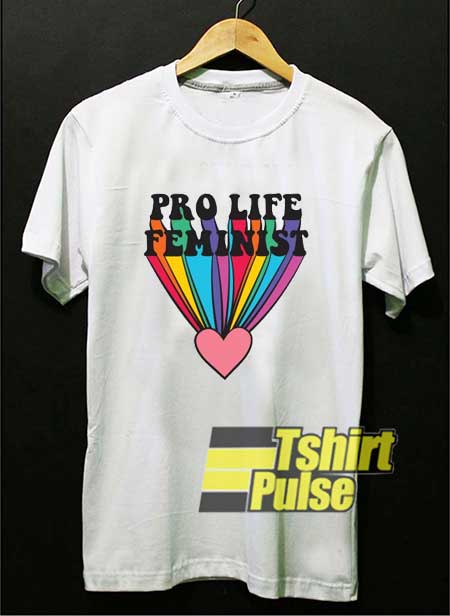 Pro Life Feminist Lgbt shirt