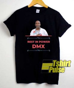 RIP DMX Rest In Power shirt