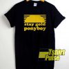 Stay Gold Ponyboy Retro shirt