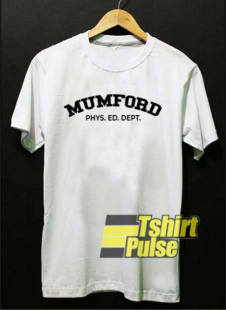 Mumford Phys Ed Dept shirt