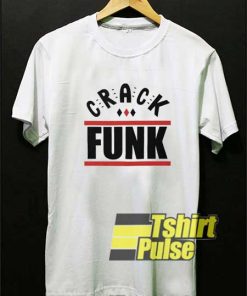 Crack Funk Aesthetic shirt