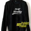 Half Natty Meme Font sweatshirt