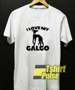 I Love My Galgo Fun Galgos shirt