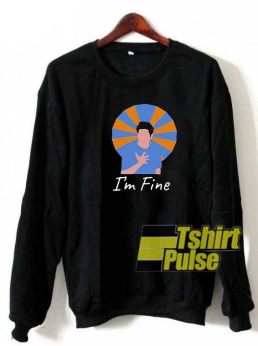 Im Fine Totally Fine Gaphic sweatshirt