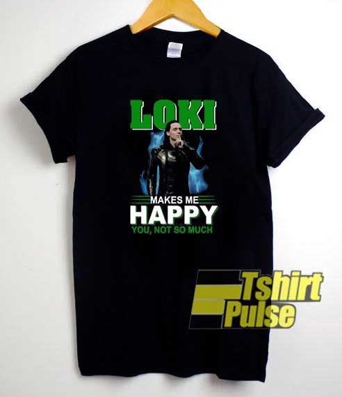 Loki Makes Me Happy Graphic shirt