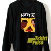 Martin Hip Hop Poster Parody sweatshirt