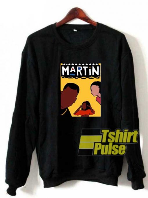 Martin Hip Hop Poster Parody sweatshirt