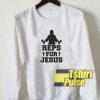 Reps For Jesus Parody sweatshirt