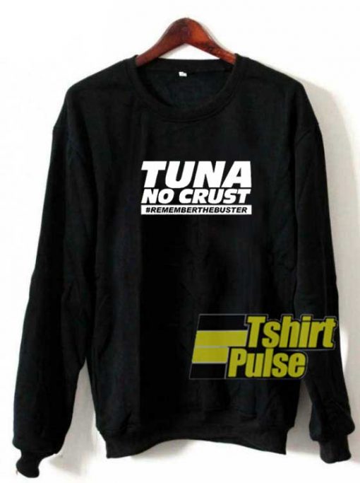Tuna No Crust sweatshirt
