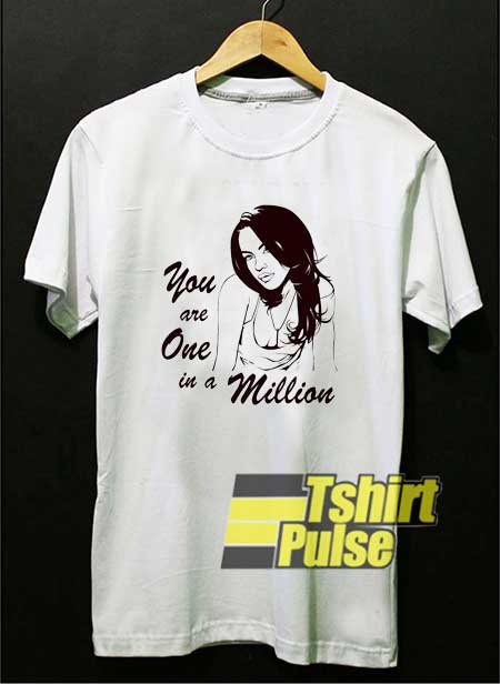 You Are One In a Million Parody shirt