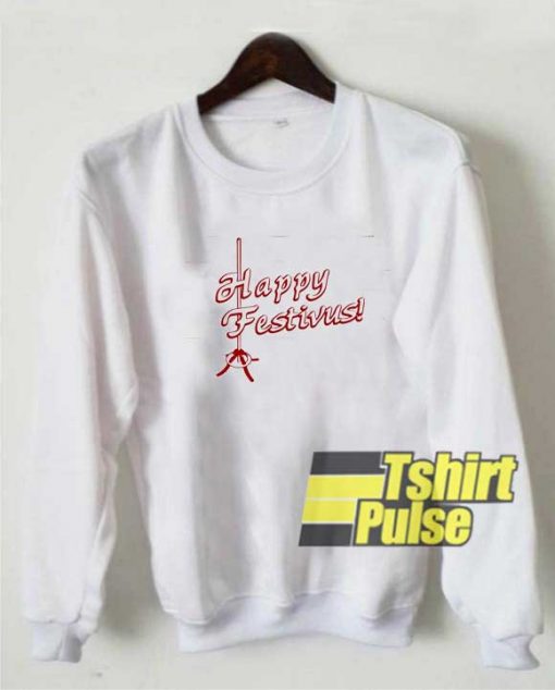 Happy Festivus Graphic sweatshirt