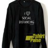 I Love Social Distancing sweatshirt