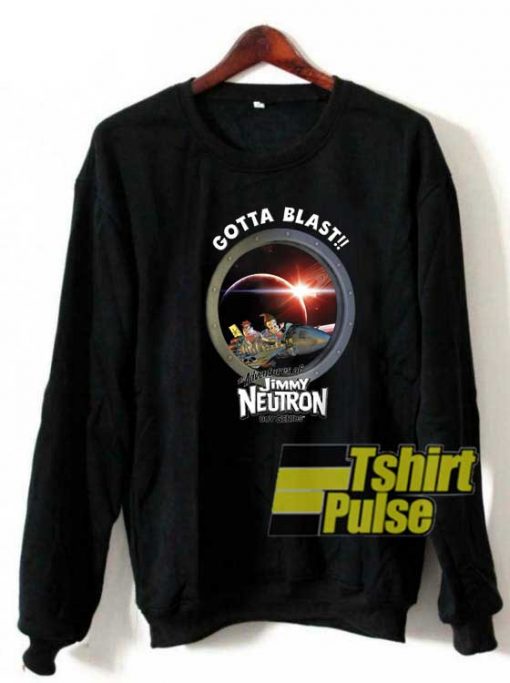 Jimmy Neutron Gotta Blast sweatshirt