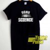 Ocho Vs Science Parody shirt