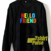 Hello Friend Lettering sweatshirt