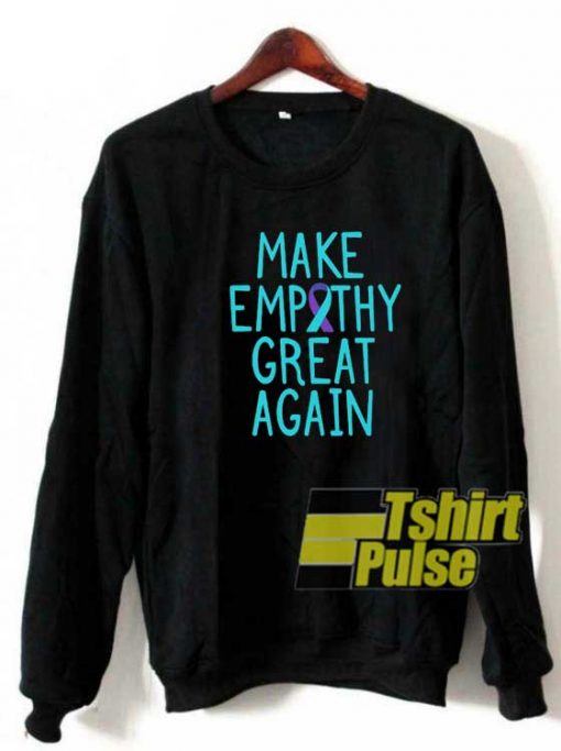Make Empathy Great Again Vtg sweatshirt