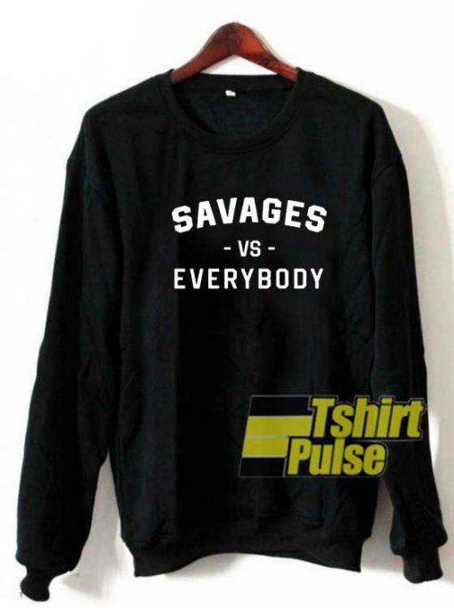 Savages Vs Everybody Retro sweatshirt