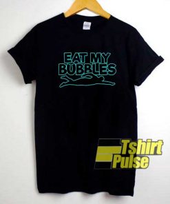 Swimmer Eat My Bubbles Meme shirt