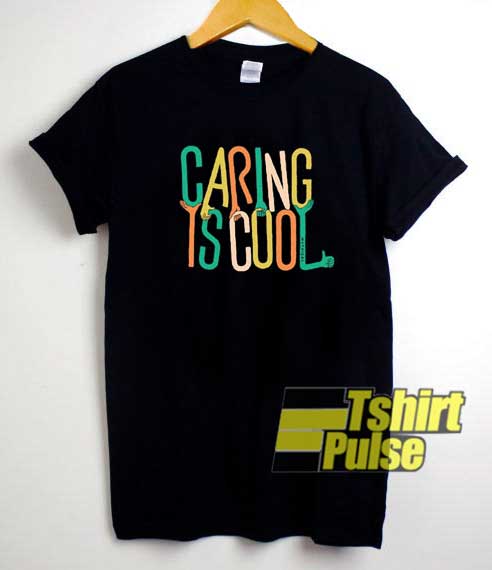 Caring is Cool Lettering shirt