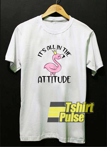 Flamingo In The Attitude shirt