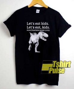 Lets Eat Kids Dinosaur shirt