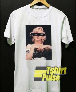 Marilyn Monroe I Dont Care shirt