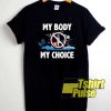 My Body My Choice Graphic shirt