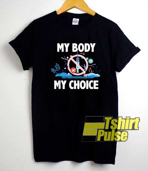 My Body My Choice Graphic shirt