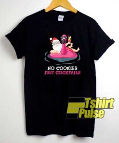 No Cookies Just Cocktails shirt