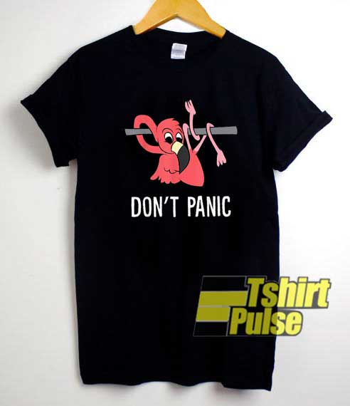 Pink Flamingo Dont Panic shirt