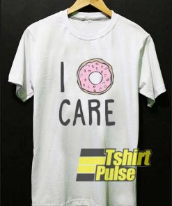 I Donut Care Meme shirt