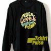 Peace Love n Hollow Points sweatshirt