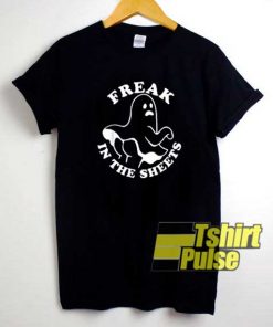 Freak In The Sheets Shirts