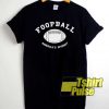 Americas Spornt Game Foopball shirt