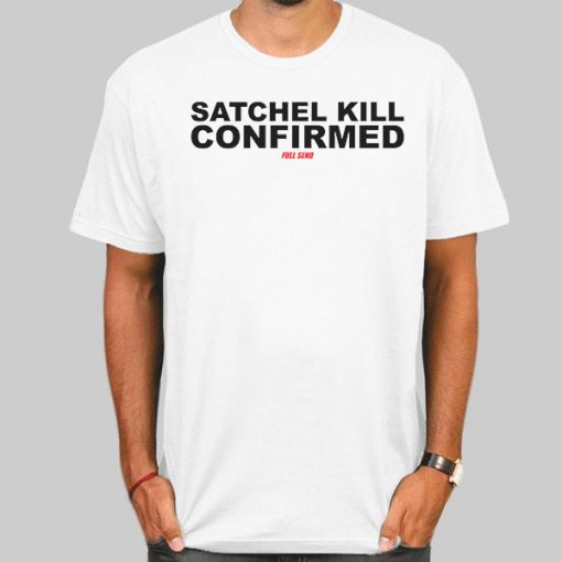 Nelk Full Send Satchel Kill Confirmed Shirt